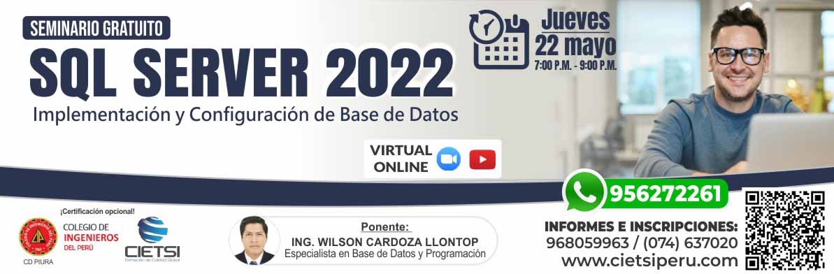 SEMINARIO GRATUITO SQL SERVER 2022 - IMPLEMENTACIÓN Y CONFIGURACIÓN DE BASE DE DATOS